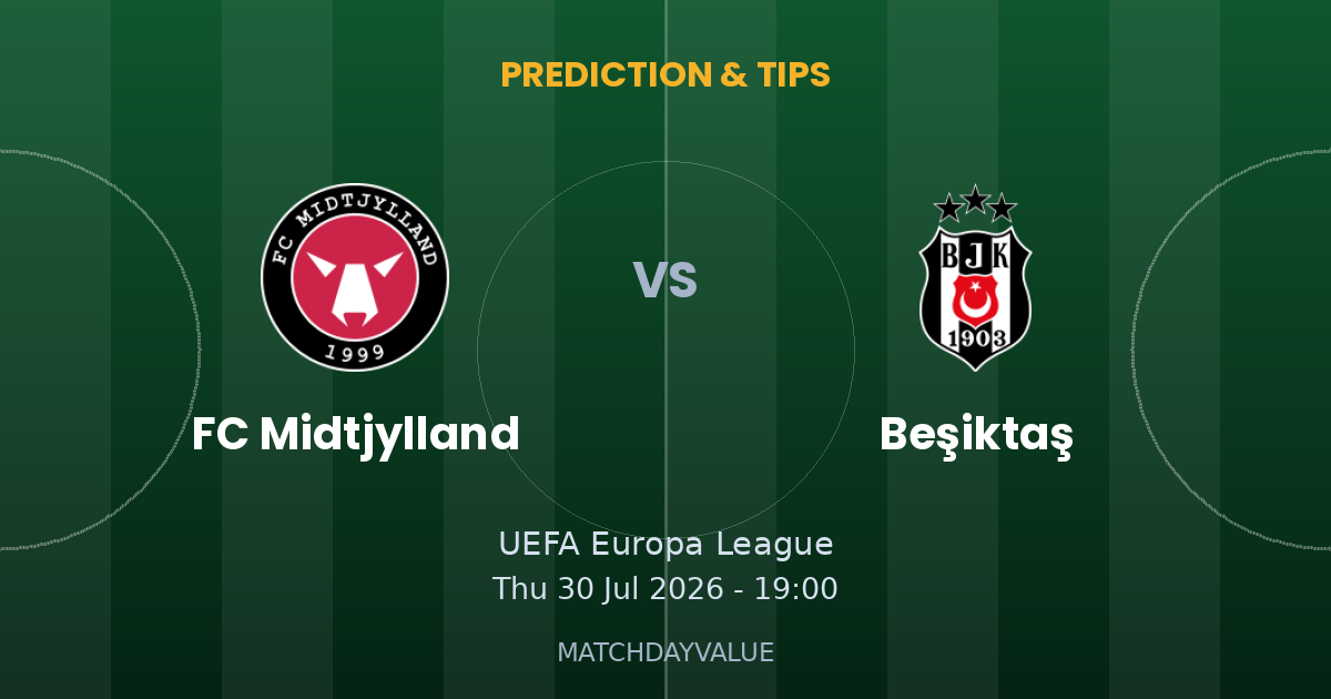 FC Midtjylland vs Beşiktaş - Prediction & Betting Tips