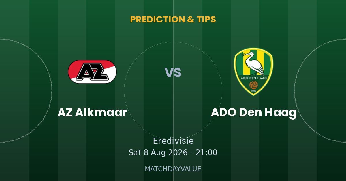AZ Alkmaar vs ADO Den Haag - PREDICTION & TIPS