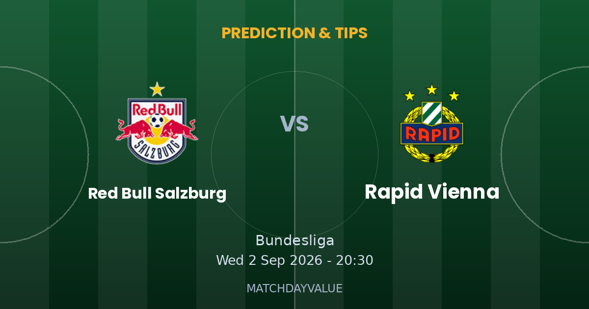 Red Bull Salzburg vs Rapid Vienna - PREDICTION & TIPS